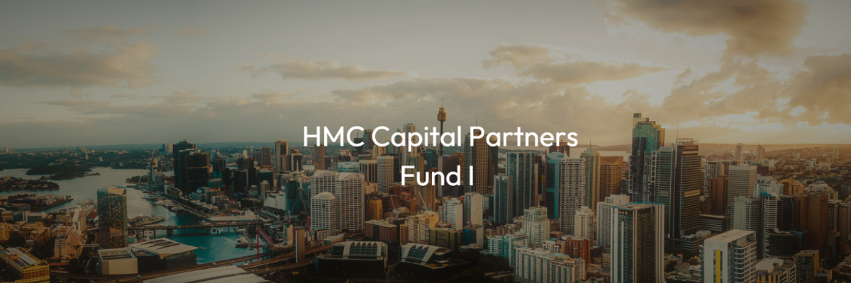 HMC Capital Partners Fund I successfully executing strategy and outperforming