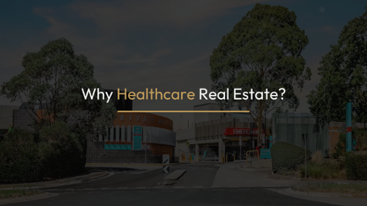 Why Healthcare Real Estate?